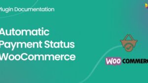 WooCommerce Automatic Payment Status