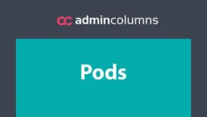 Admin Columns Pro Pods