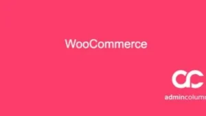 Admin Columns Pro WooCommerce Columns
