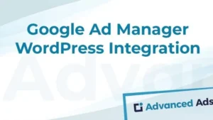 Advanced Ads - Google Ad Manager Integration