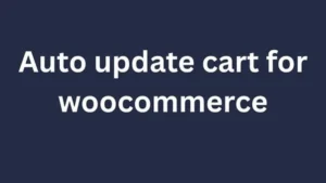 Auto Update Cart for WooCommerce