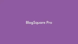 BlogSquare Pro