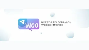 Bot for Telegram on WooCommerce PRO