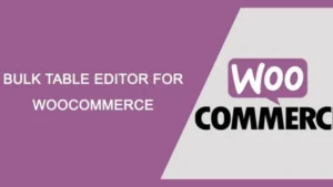 Bulk Table Editor for WooCommerce