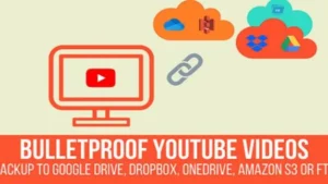 Bulletproof YouTube Videos - Backup to Google Drive, Dropbox, OneDrive, Amazon S3