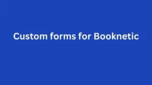 Custom forms for Booknetic