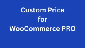 Custom Price for WooCommerce PRO