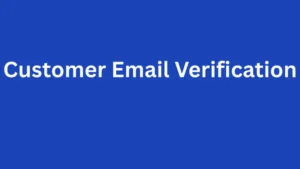 Customer Email Verification
