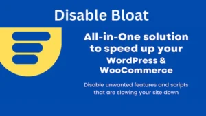 Disable Bloat for WordPress and WooCommerce PRO