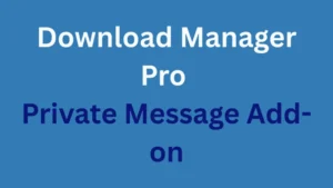 Download Manager Pro Private Message Add-on