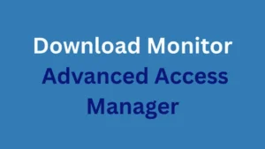 Download Monitor Advanced Access Manager