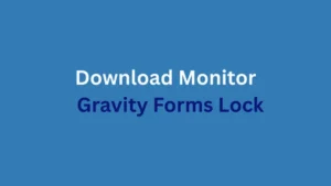 Download Monitor Gravity Forms Lock