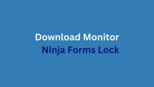 Download Monitor Ninja Forms Lock