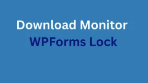 Download Monitor - WPForms Lock