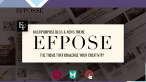 Efpose - Multipurpose Blog and Newspaper Theme