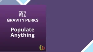 Gravity Perks - Gravity Forms Populate Anything