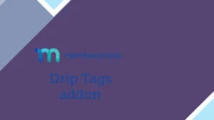 MemberPress Drip - Tags Version