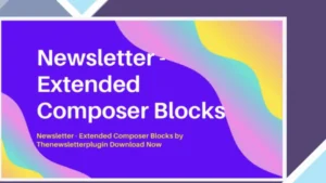 Newsletter - Extended Composer Blocks