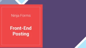 Ninja Forms Front-End Posting