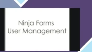 Ninja Forms User Management