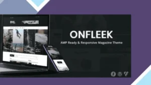 Wordpress Tools 10 Onfleek - AMP Ready and Responsive Magazine Theme