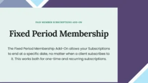 Paid Member Subscriptions Fixed Period Membership