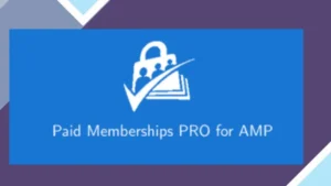 Paid Memberships Pro For AMP