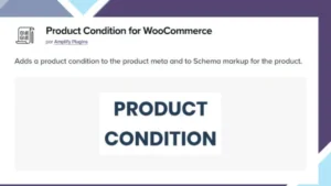 Product Condition for WooCommerce