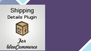 Shipping Details Plugin for WooCommerce