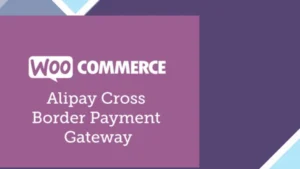 WooCommerce Alipay Cross Border Payment Gateway