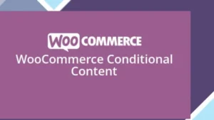 WooCommerce Conditional Content