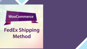 WooCommerce FedEx Shipping Method