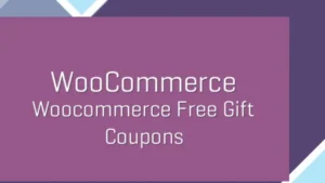 WooCommerce Free Gift Coupons
