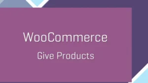 WooCommerce Give Products