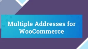 WooCommerce Multiple Customer Addresses