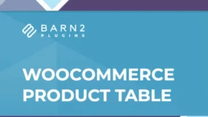 WooCommerce Product Table by Barn2 Media
