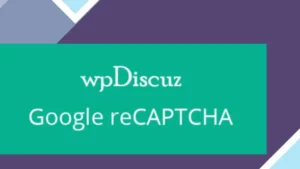 wpDiscuz - Google reCAPTCHA